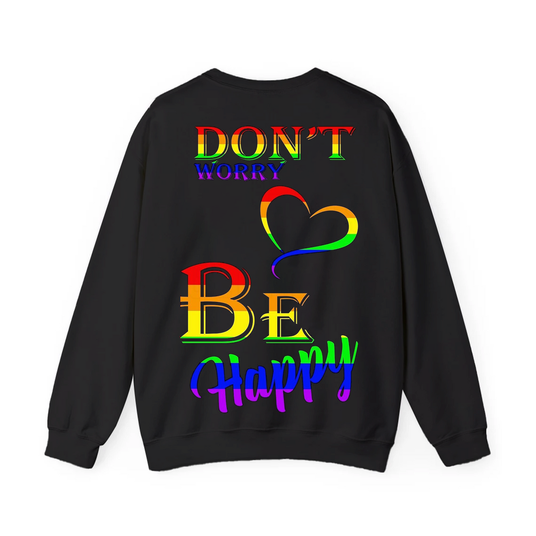 don't worry be happy sweatshirt