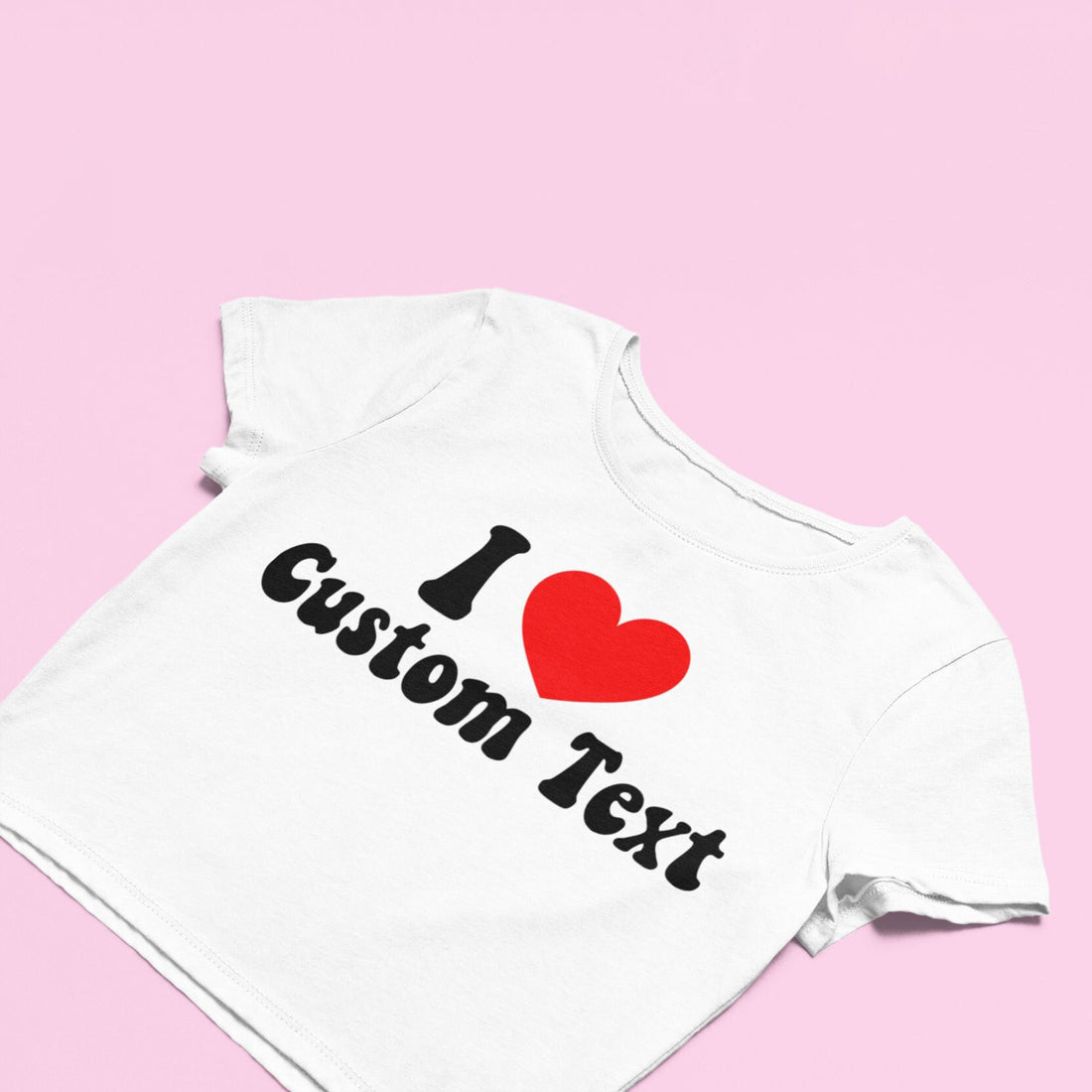 Love Custom Text Crop Top | Choose your own Text