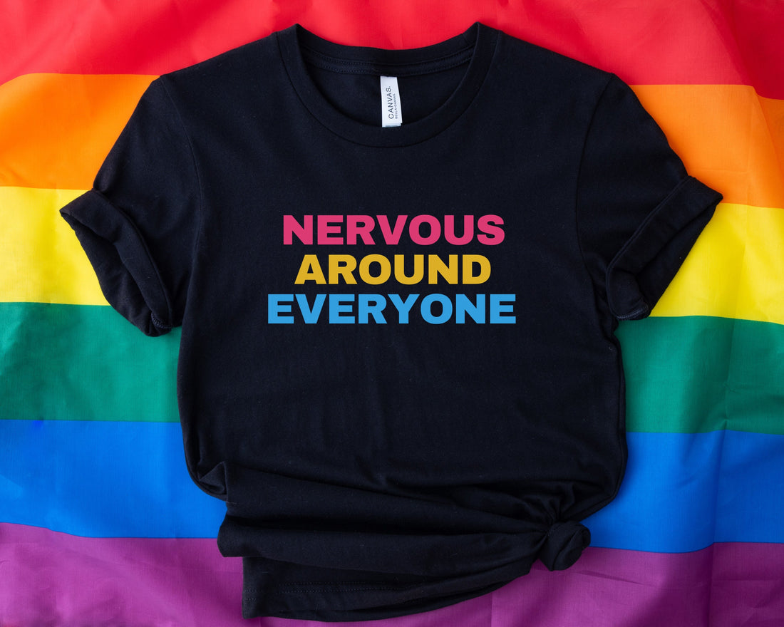 Nervous Around Everyone - Pride Top