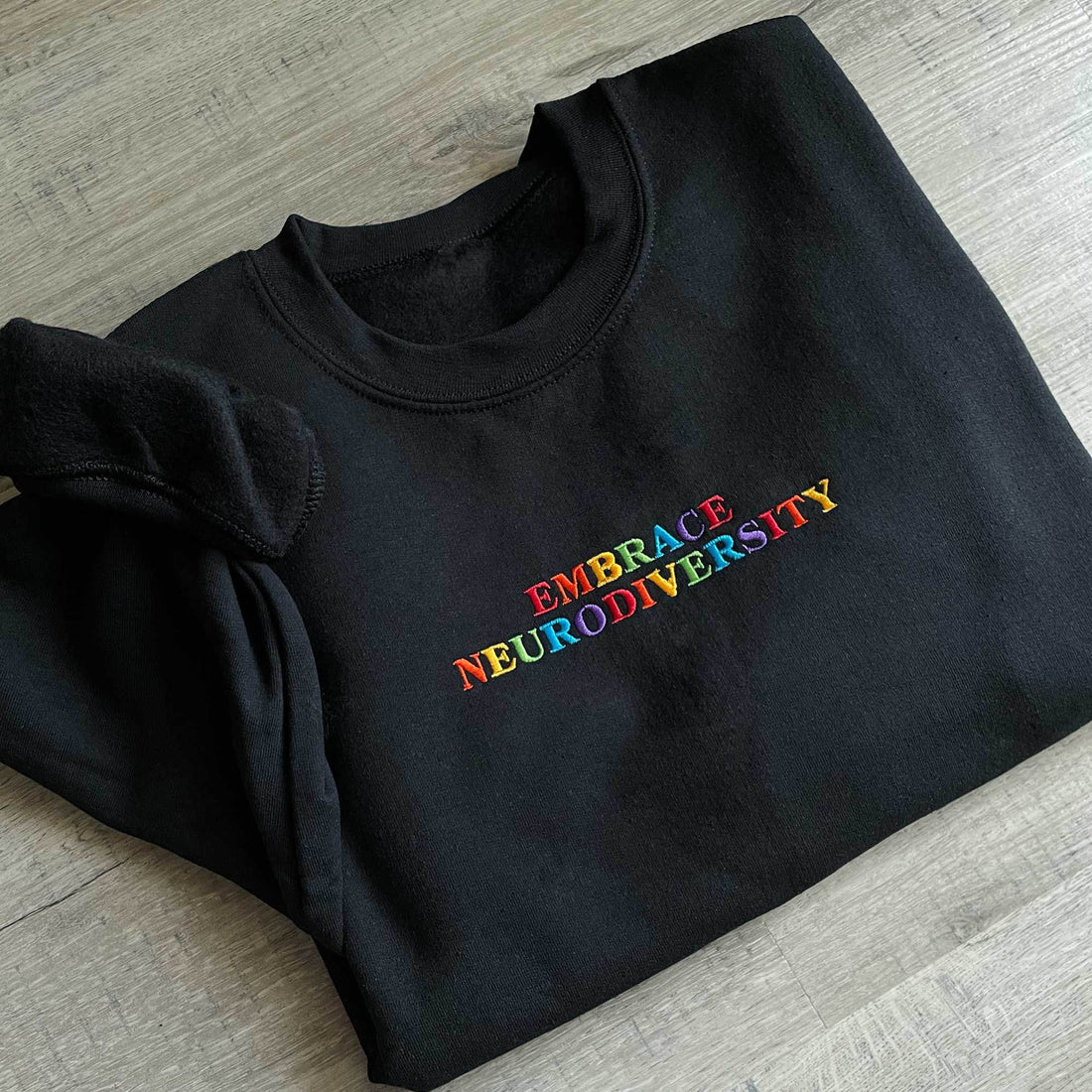 Embrace Neurodiversity - Embroidered Mental Health Sweatshirt