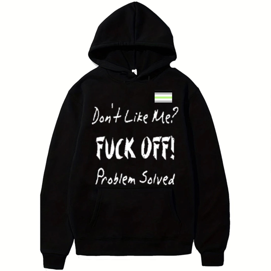 don't like me? fuck off! problem solved hoodie