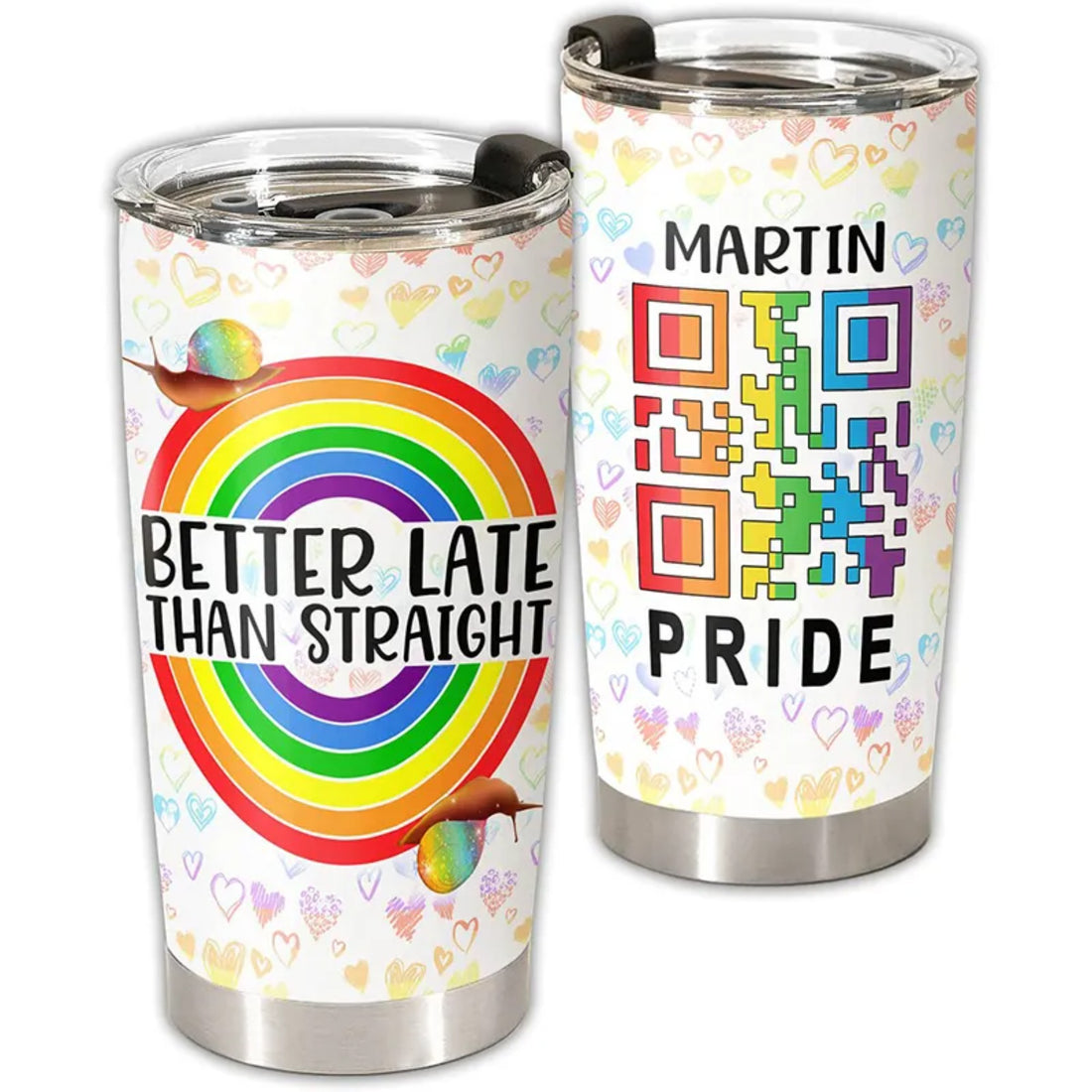 Better Late Than Straight  - Custom Name Lgbt Pride Tumbler